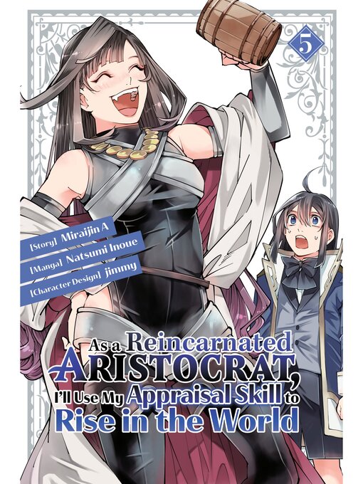 Title details for As a Reincarnated Aristocrat, I'll Use My Appraisal Skill to Rise in the World, Volume 5 by Natsumi Inoue - Available